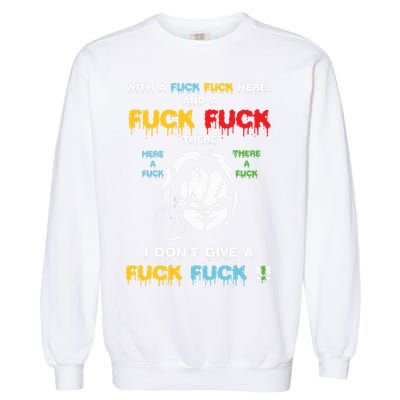 With The Fuck Everywhere Funny Horror Halloween Costume Garment-Dyed Sweatshirt