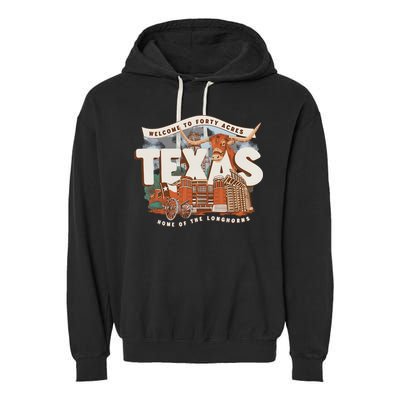 Welcome To Forty Acres Texas Home Of The Garment-Dyed Fleece Hoodie