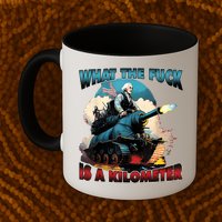 What The Fuck Is A Kilometer Funny George Washington Mug