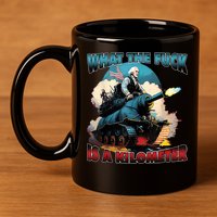 What The Fuck Is A Kilometer Funny George Washington 11oz C Handle Ceramic Mug