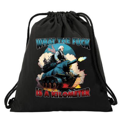 What The Fuck Is A Kilometer Funny George Washington Drawstring Bag