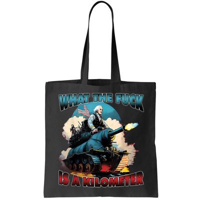 What The Fuck Is A Kilometer Funny George Washington Bag