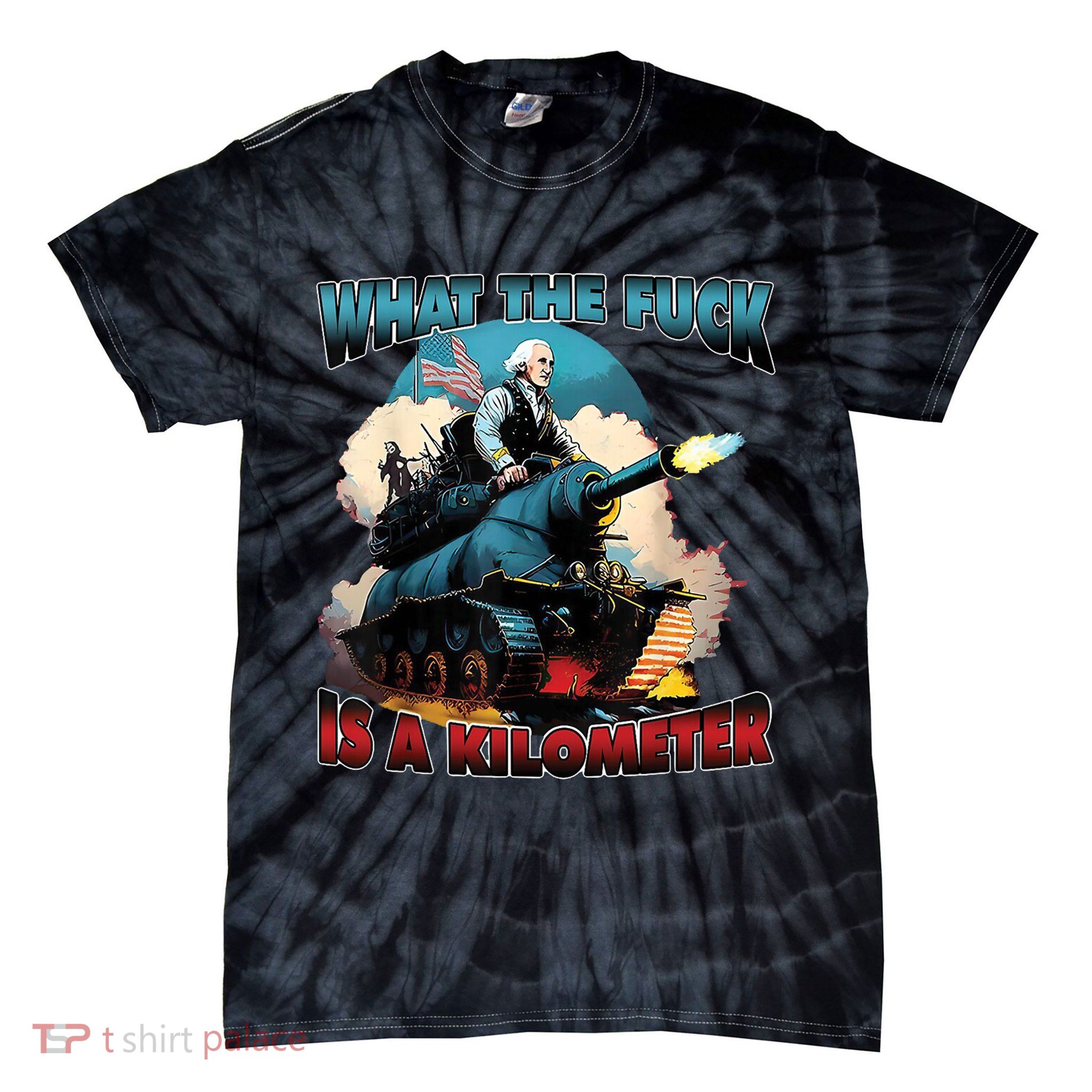 What The Fuck Is A Kilometer Funny George Washington Tie-Dye T-Shirt