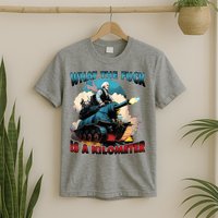 What The Fuck Is A Kilometer Funny George Washington T-Shirt
