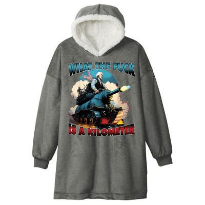 What The Fuck Is A Kilometer Funny George Washington Hooded Wearable Blanket