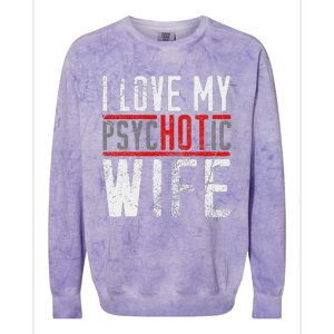 Wife T For Husband I Love My Psychotic Wife Gift Colorblast Crewneck Sweatshirt