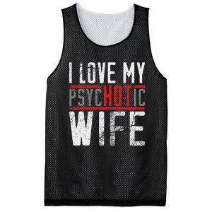 Wife T For Husband I Love My Psychotic Wife Gift Mesh Reversible Basketball Jersey Tank