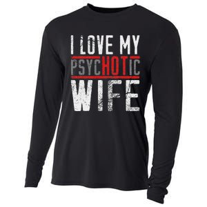 Wife T For Husband I Love My Psychotic Wife Gift Cooling Performance Long Sleeve Crew