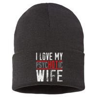 Wife T For Husband I Love My Psychotic Wife Gift Sustainable Knit Beanie