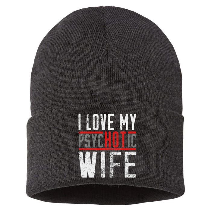 Wife T For Husband I Love My Psychotic Wife Gift Sustainable Knit Beanie