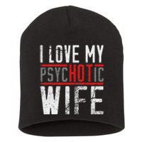 Wife T For Husband I Love My Psychotic Wife Gift Short Acrylic Beanie