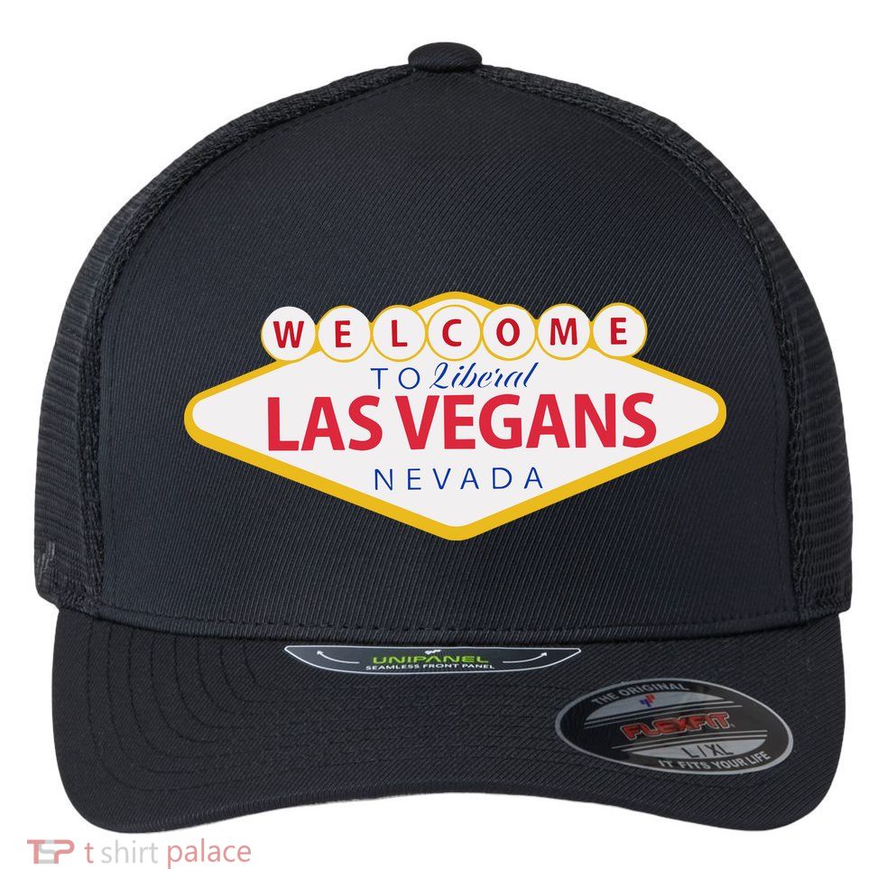 Welcome To Fabulous Las Vegas Nevada Flexfit Unipanel Trucker Cap