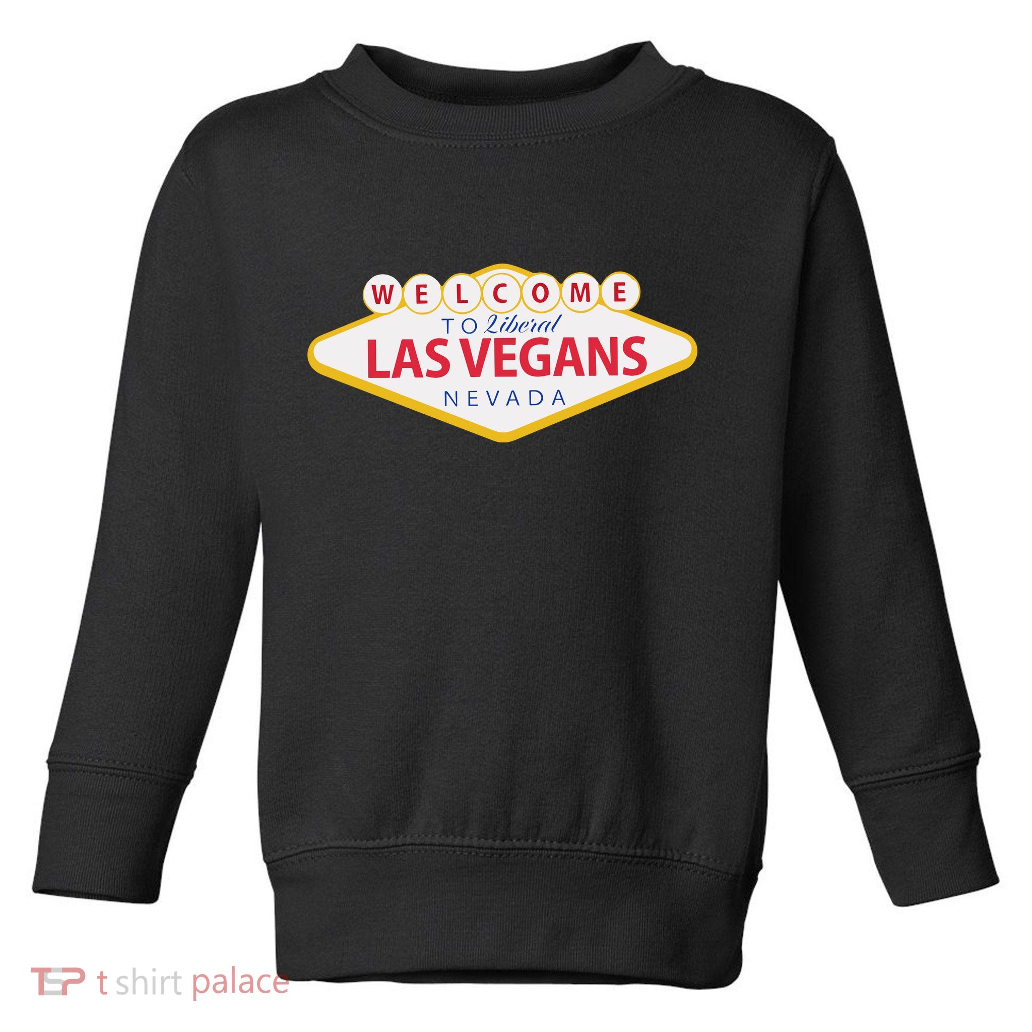 Welcome To Fabulous Las Vegas Nevada Toddler Sweatshirt