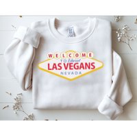 Welcome To Fabulous Las Vegas Nevada Sweatshirt