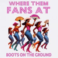 Where Them Fans At Funny Boots On The Ground Linedance Girl Flat Bill Trucker Hat