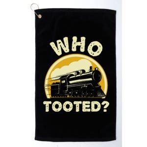 Who Tooted Funny Trains Model Railroad Train Locomotive Gift Platinum Collection Golf Towel