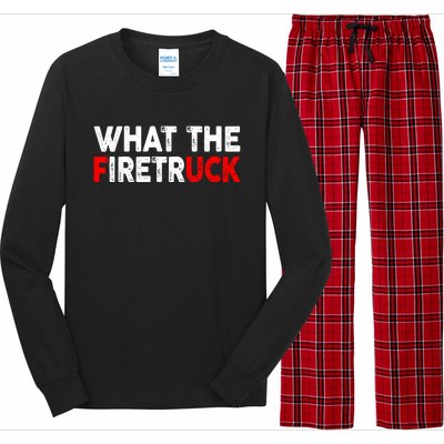 What The Fire Trucks Funny Fire Firefighter Funny Gift Long Sleeve Pajama Set