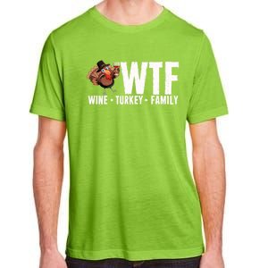 Wine Turkey Family Wtf Thanksgiving Day Funny Funny Gift Adult ChromaSoft Performance T-Shirt