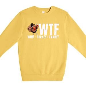 Wine Turkey Family Wtf Thanksgiving Day Funny Funny Gift Premium Crewneck Sweatshirt