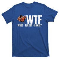 Wine Turkey Family Wtf Thanksgiving Day Funny Funny Gift T-Shirt