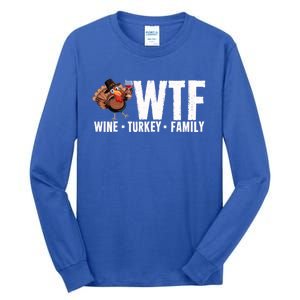 Wine Turkey Family Wtf Thanksgiving Day Funny Funny Gift Tall Long Sleeve T-Shirt