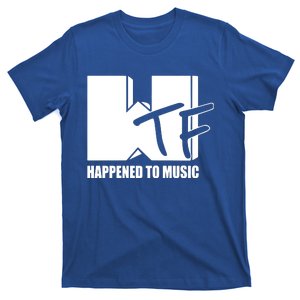 What The Fuuuuuuuck Happened To Music T-Shirt