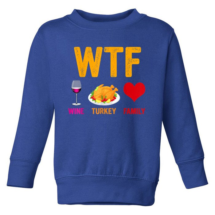 Wine Turkey Family Funny Thanksgiving Day Gift Toddler Sweatshirt