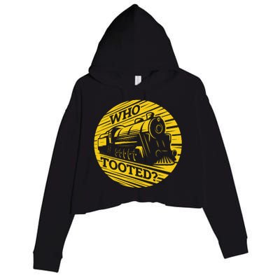 Who Tooted Funny Train Lover Cute Model Railroad Conductor Crop Fleece Hoodie