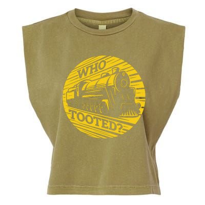 Who Tooted Funny Train Lover Cute Model Railroad Conductor Garment-Dyed Women's Muscle Tee