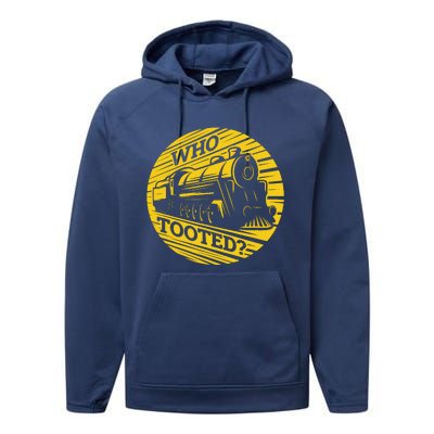 Who Tooted Funny Train Lover Cute Model Railroad Conductor Performance Fleece Hoodie