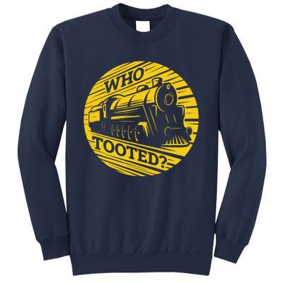 Who Tooted Funny Train Lover Cute Model Railroad Conductor Sweatshirt