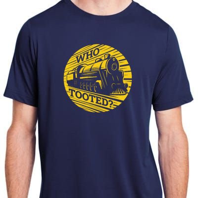 Who Tooted Funny Train Lover Cute Model Railroad Conductor Adult ChromaSoft Performance T-Shirt