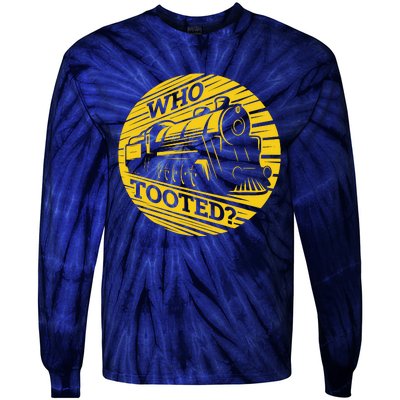 Who Tooted Funny Train Lover Cute Model Railroad Conductor Tie-Dye Long Sleeve Shirt