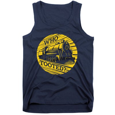 Who Tooted Funny Train Lover Cute Model Railroad Conductor Tank Top