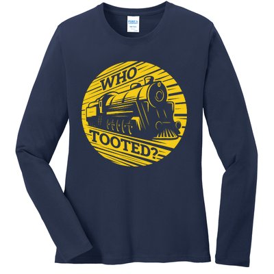 Who Tooted Funny Train Lover Cute Model Railroad Conductor Ladies Long Sleeve Shirt