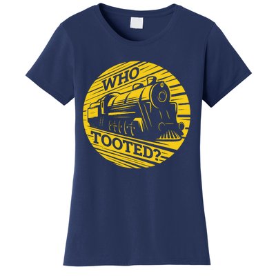 Who Tooted Funny Train Lover Cute Model Railroad Conductor Women's T-Shirt