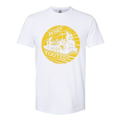 Who Tooted Funny Train Lover Cute Model Railroad Conductor Softstyle CVC T-Shirt