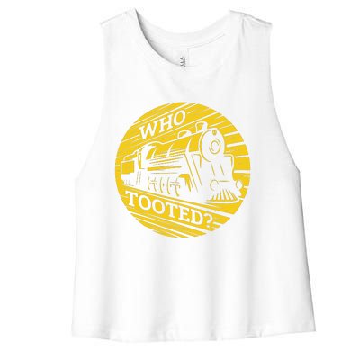 Who Tooted Funny Train Lover Cute Model Railroad Conductor Women's Racerback Cropped Tank