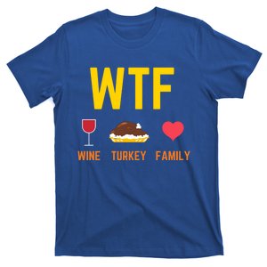 Wine Turkey Family Funny Thanksgiving Food Meaningful Gift Fall Season Gift T-Shirt