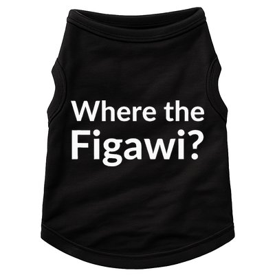 Where The Figawi Doggie Tank