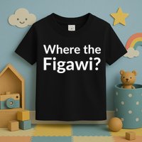 Where The Figawi Toddler T-Shirt