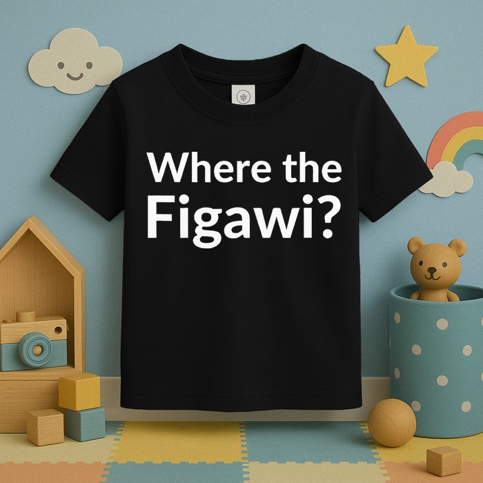 Where The Figawi Toddler T-Shirt