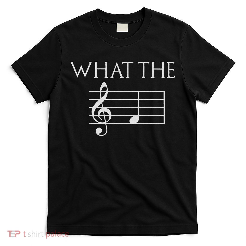 What The F Musical Note T-Shirt