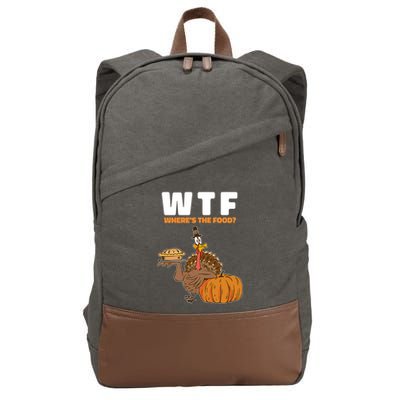 Wheres The Food Great Gift Wtf Turkey Thanksgiving Gift Cotton Canvas Backpack