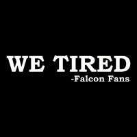 We Tired Falcon Fans Cooling Performance Crew T-Shirt