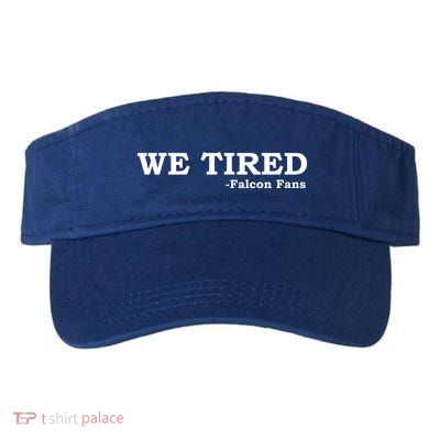 We Tired Falcon Fans Visor