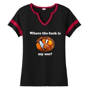 Where The Fuck Is My Son Funny Clownfish Ladies Halftime Notch Neck Tee