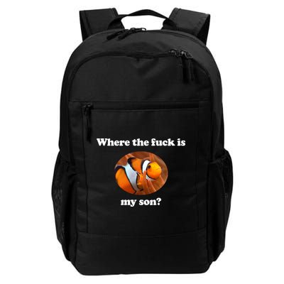 Where The Fuck Is My Son Funny Clownfish Backpack