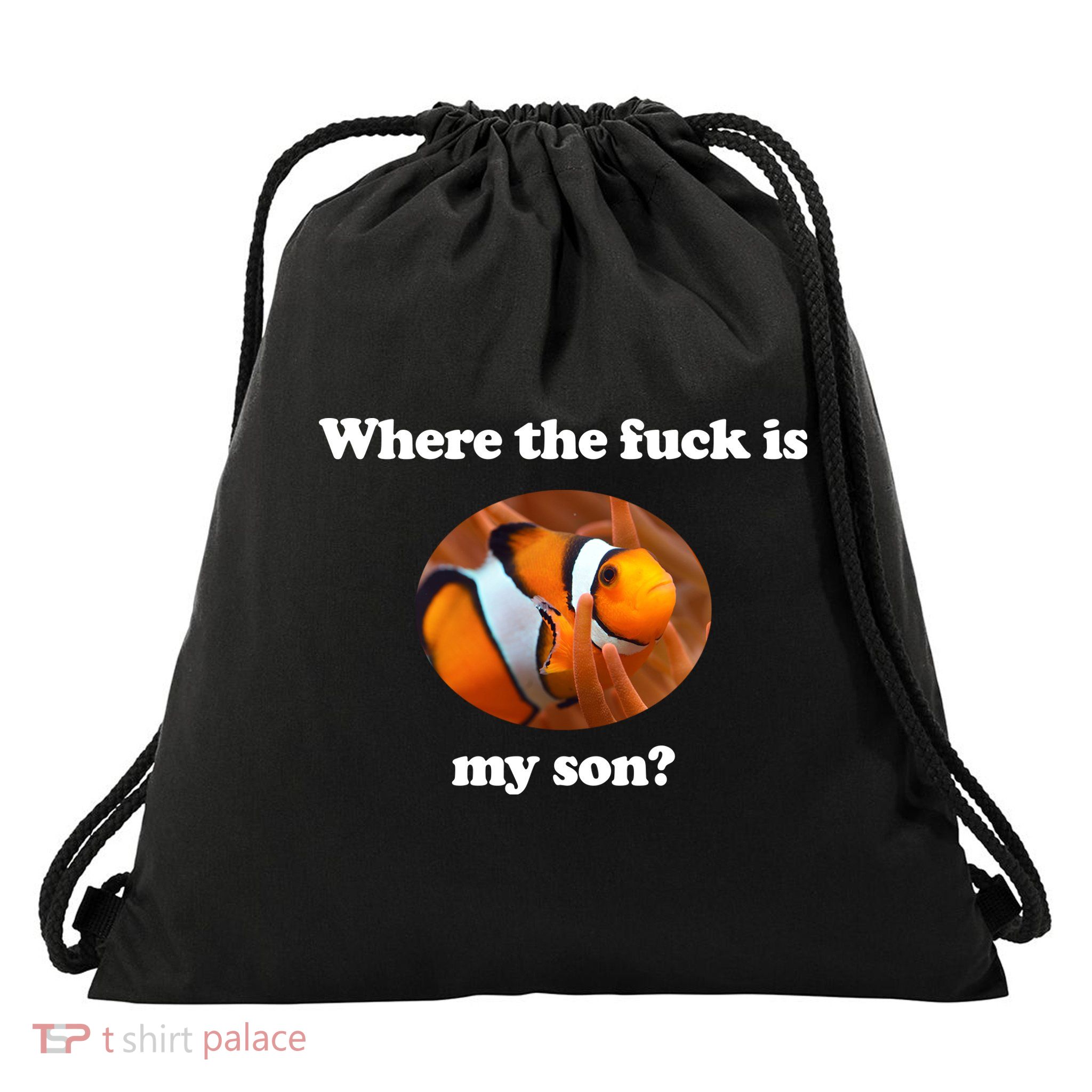 Where The Fuck Is My Son Funny Clownfish Drawstring Bag
