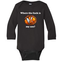 Where The Fuck Is My Son Funny Clownfish Baby Long Sleeve Bodysuit